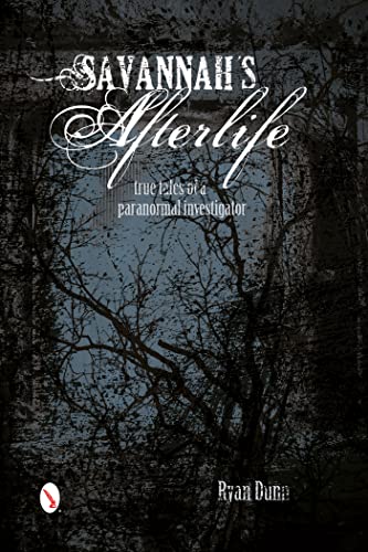 Beispielbild fr Savannah's Afterlife True Tales of a Paranormal Investigator zum Verkauf von Chequamegon Books