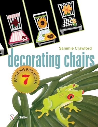 Imagen de archivo de Decorating Chairs: 7 Painting Projects a la venta por HPB-Ruby