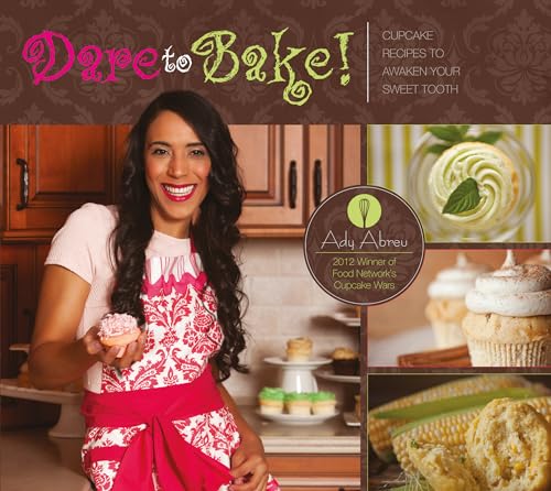 Imagen de archivo de Dare to Bake!: Cupcake Recipes to Awaken Your Sweet Tooth a la venta por Books From California