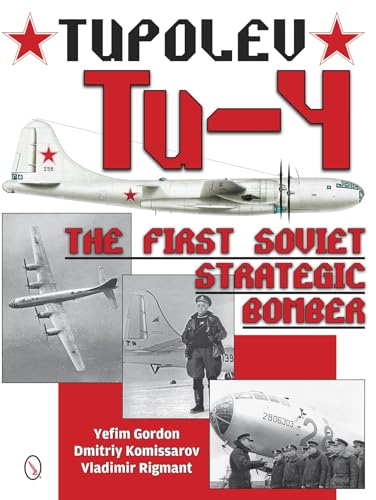 9780764347979: Tupolev Tu-4: The First Soviet Strategic Bomber