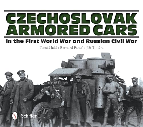 Beispielbild fr Czechoslovak Armored Cars in the First World War and Russian Civil War zum Verkauf von Better World Books