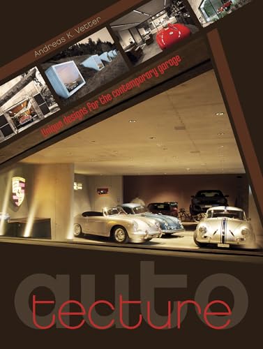 Imagen de archivo de Auto-tecture: Unique Designs for the Contemporary Garage a la venta por Books From California