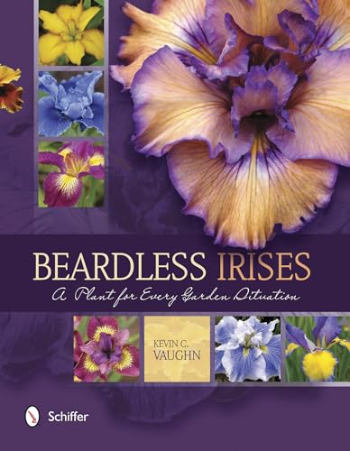 Stock image for Beardless Irises: A Plant for Every Garden Situation for sale by Dream Books Co.