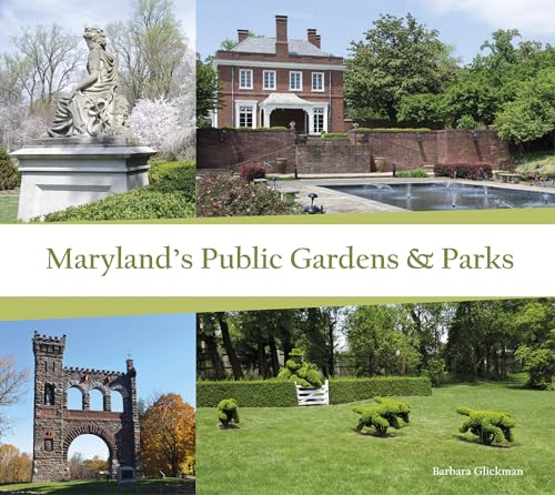 Stock image for Maryland's Public Gardens & Parks for sale by WorldofBooks