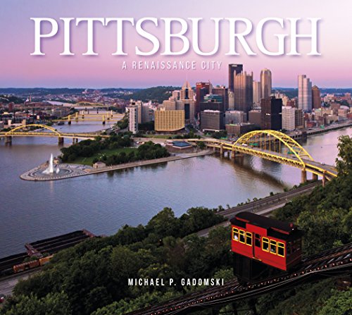 Beispielbild fr Pittsburgh : A Renaissance City zum Verkauf von Better World Books