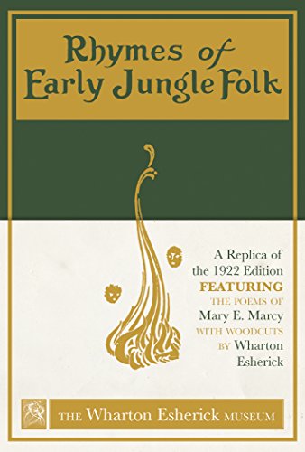 Stock image for Rhymes of Early Jungle Folk: A Replica of the 1922 Edition Featuring the Poems of Mary E. Marcy with Woodcuts by Wharton Esherick for sale by GF Books, Inc.