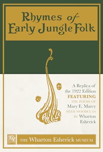 Stock image for Rhymes of Early Jungle Folk: A Replica of the 1922 Edition Featuring the Poems of Mary E. Marcy with Woodcuts by Wharton Esherick for sale by GF Books, Inc.