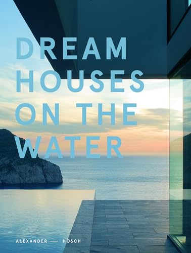 Stock image for Dream Houses on the Water for sale by Books From California