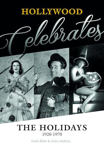Imagen de archivo de Hollywood Celebrates the Holidays: 1920-1970 a la venta por St Vincent de Paul of Lane County