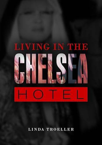 Stock image for Living in the Chelsea Hotel for sale by Book Trader Cafe, LLC