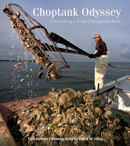 Stock image for Choptank Odyssey: Celebrating a Great Chesapeake River for sale by Books From California