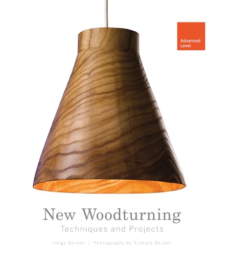 

New Woodturning Techniques and Projects: Advanced Level
