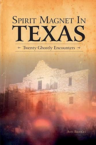 Stock image for Spirit Magnet In Texas: 20 Ghostly Encounters for sale by Books From California