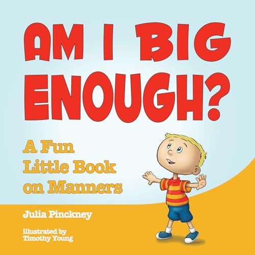 Stock image for Am I Big Enough? : A Fun Little Book on Manners for sale by Better World Books