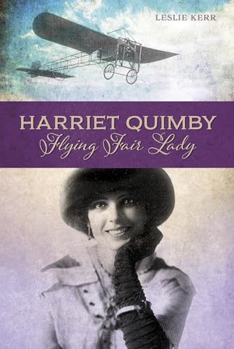 Stock image for Harriet Quimby: Flying Fair Lady for sale by Kennys Bookshop and Art Galleries Ltd.