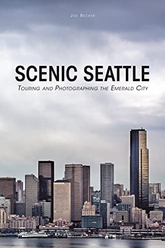 Imagen de archivo de Scenic Seattle: Touring and Photographing the Emerald City a la venta por SecondSale