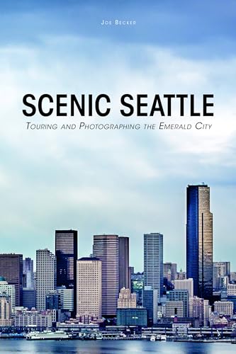 Stock image for Scenic Seattle: Touring and Photographing the Emerald City for sale by ThriftBooks-Atlanta