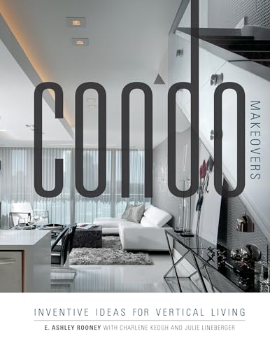 Stock image for Condo Makeovers: Inventive Ideas for Vertical Living for sale by SecondSale
