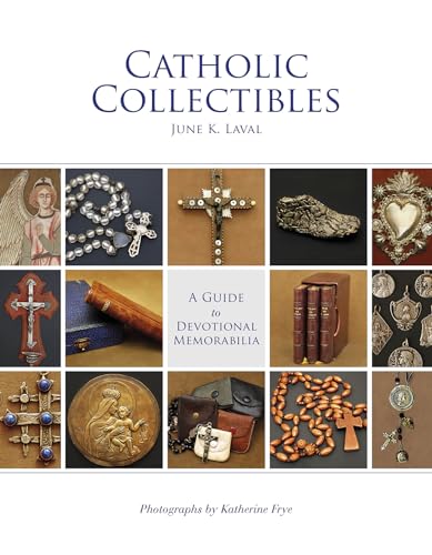 Beispielbild fr Catholic Collectibles: A Guide to Devotional Memorabilia zum Verkauf von Affordable Collectibles