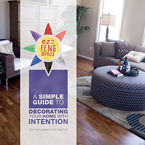 Imagen de archivo de EZ2 Feng Shui: A Simple Guide to Decorating Your Home with Intention a la venta por Front Cover Books
