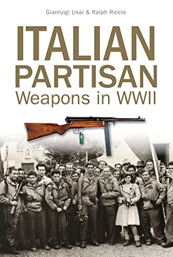 Imagen de archivo de Italian Partisan Weapons in WWII a la venta por Books From California