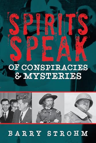 Stock image for Spirits Speak of Conspiracies and Mysteries for sale by SecondSale