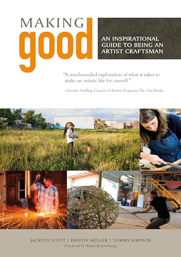 Stock image for Making Good: An Inspirational Guide to Being an Artist Craftsman for sale by Books From California