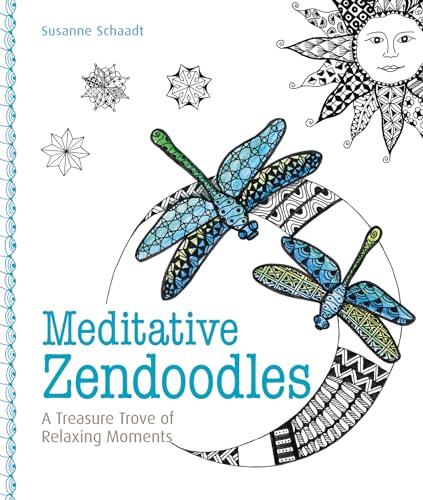 Beispielbild fr Meditative Zendoodles: A Treasure Trove of Relaxing Moments zum Verkauf von Books From California