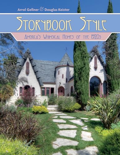 Stock image for Storybook Style: America s Whimsical Homes of the 1920s for sale by Revaluation Books