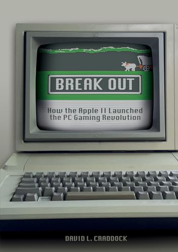 Stock image for Break Out: How the Apple II Launched the PC Gaming Revolution for sale by Books From California