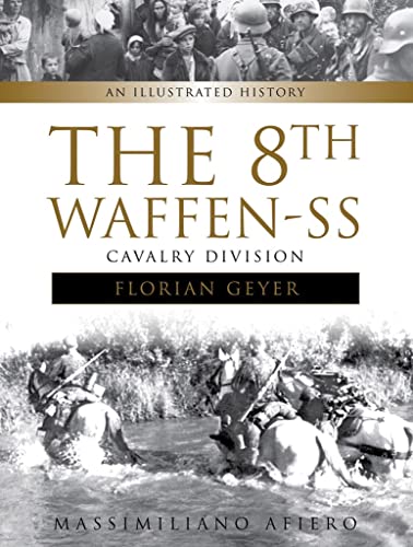 Imagen de archivo de 8th WaffenSS Cavalry Division An Illustrated History 4 Divisions of the WaffenSS a la venta por PBShop.store US