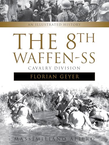 9780764353260: 8th Waffen-SS Cavalry Division: An Illustrated History: 4 (Divisions of the Waffen-SS)
