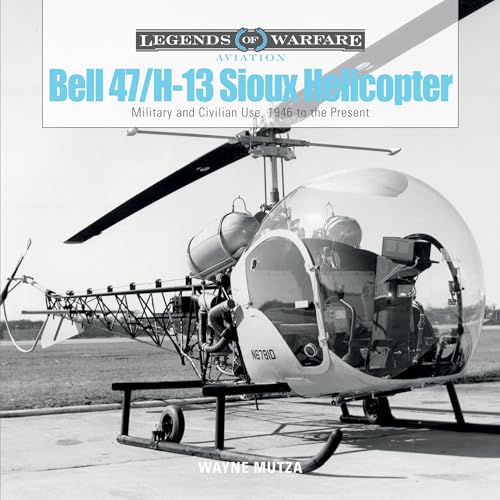 Beispielbild fr Bell 47/H-13 Sioux Helicopter: Military and Civilian Use, 1946 to the Present zum Verkauf von ThriftBooks-Dallas