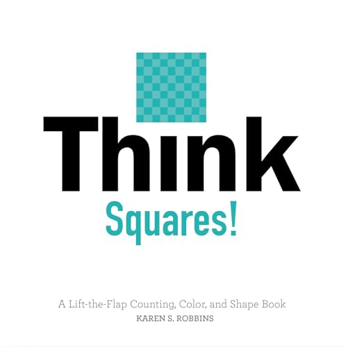 Beispielbild fr Think Squares!: A Lift-the-Flap Color and Shape Book zum Verkauf von Books From California