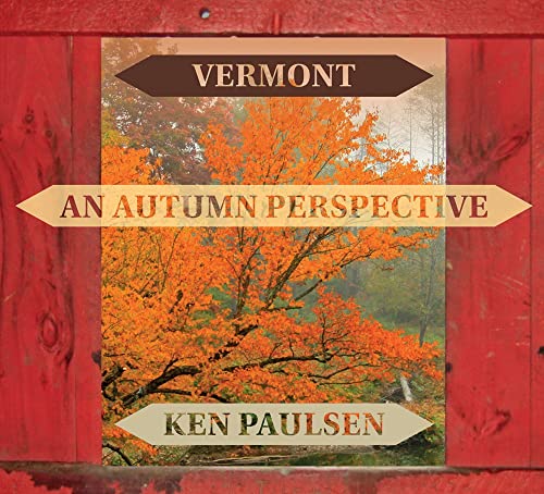 Beispielbild fr Vermont: An Autumn Perspective zum Verkauf von Books From California