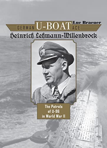 Imagen de archivo de German UBoat Ace Heinrich LehmannWillenbrock The Patrols of U96 in World War II 5 a la venta por PBShop.store US