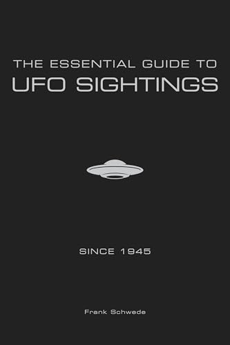Beispielbild fr The Essential Guide to UFO Sightings Since 1945 zum Verkauf von Books From California
