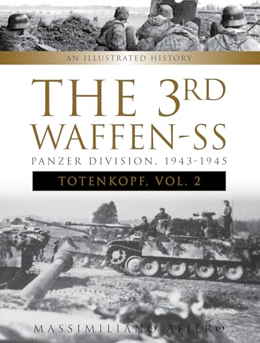 

The 3rd Waffen-SS Panzer Division 'Totenkopf,' 1943-1945