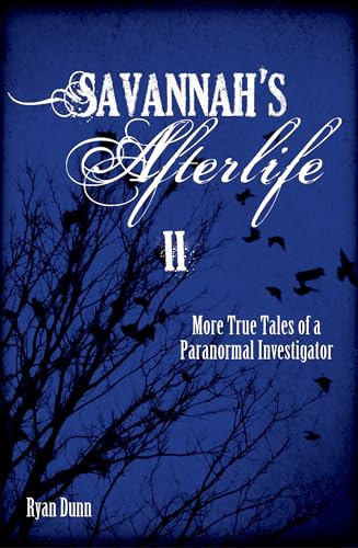 Beispielbild fr Savannahs Afterlife II: More True Tales of a Paranormal Investigator zum Verkauf von Goodbookscafe