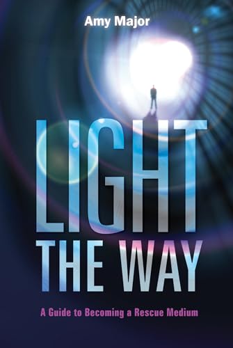 Beispielbild fr Light the Way: A Guide to Becoming a Rescue Medium zum Verkauf von Books From California