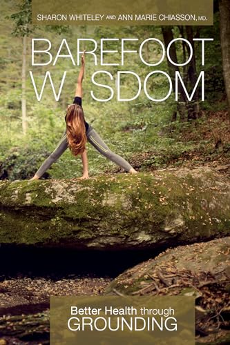 Beispielbild fr Barefoot Wisdom: Better Health Through Grounding zum Verkauf von Books From California