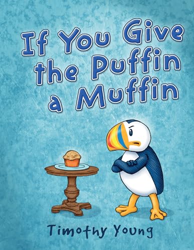 Beispielbild fr If You Give the Puffin a Muffin zum Verkauf von Books From California
