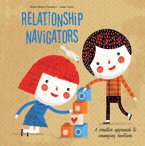 Stock image for Relationship Navigators: A Creative Approach to Managing Emotions for sale by Books From California