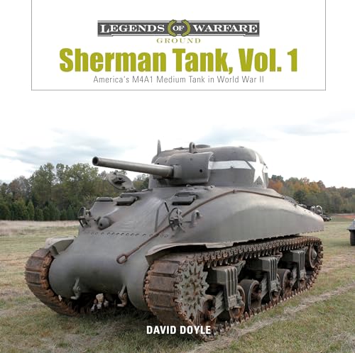 Stock image for Sherman Tank Vol. 1: America?s M4A1 Medium Tank in World War II for sale by Kennys Bookshop and Art Galleries Ltd.
