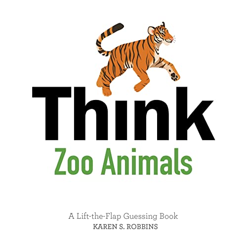 Beispielbild fr Think Zoo Animals: A Lift-the-Flap Guessing Book zum Verkauf von Books From California