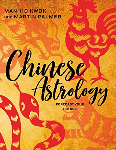 Beispielbild fr Chinese Astrology: Forecast Your Future zum Verkauf von Books From California