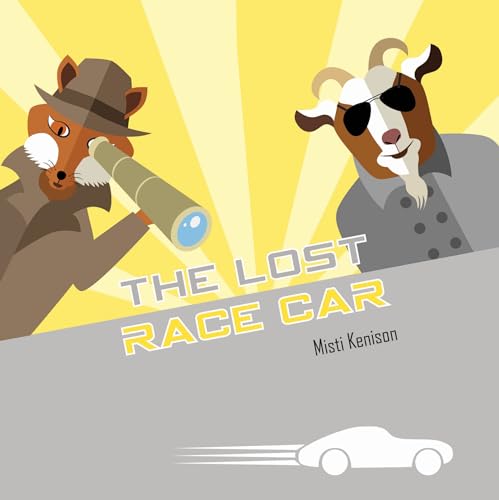 Stock image for The Lost Race Car: A Fox and Goat Mystery (Fox and Goat Mysteries) for sale by Books From California