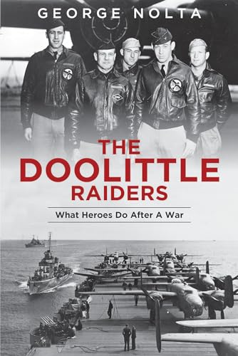 Beispielbild fr The Doolittle Raiders: What Heroes Do after a War zum Verkauf von Books From California