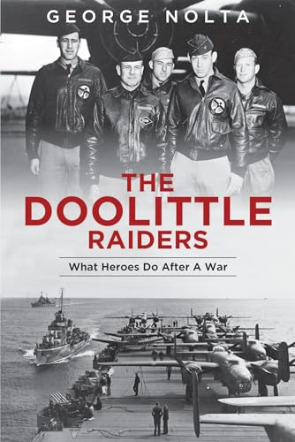 Imagen de archivo de The Doolittle Raiders: What Heroes Do after a War a la venta por Zoom Books Company