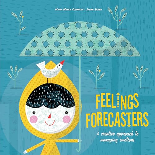 Beispielbild fr Feelings Forecasters: A Creative Approach to Managing Emotions zum Verkauf von Books From California